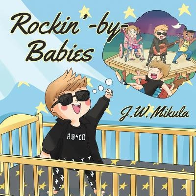 Rockin' by Babies by Mikula, Jw