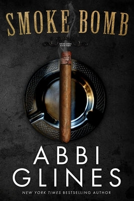 Smoke Bomb by Glines, Abbi