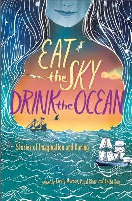 Eat the Sky, Drink the Ocean by Murray, Kirsty