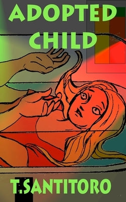 Adopted Child by Santitoro, Teri