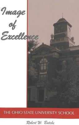 Image of Excellence: The Ohio State University School by Sadovnik, Alan R.