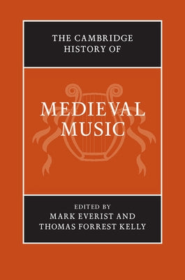 The Cambridge History of Medieval Music 2 Volume Hardback Set by Everist, Mark