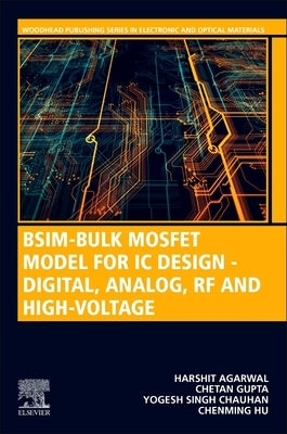 Bsim-Bulk Mosfet Model for Wireless and Mixed-Mode ICS by Hu, Chenming