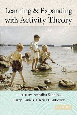 Learning and Expanding with Activity Theory by Sannino, Annalisa
