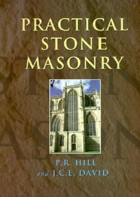 Practical Stone Masonry by Hill, Peter