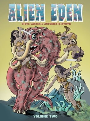 Alien Eden Volume 2 by Carter, Steve