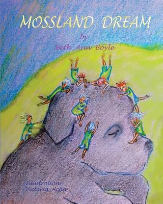 Mossland Dream by Boyle, Beth Ann