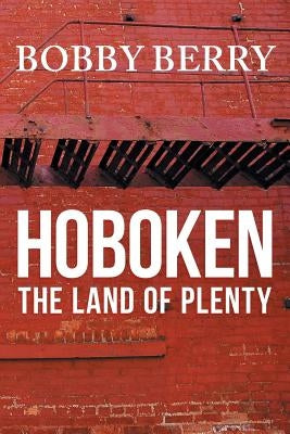 'Hoboken, the Land of Plenty' by Berry (Bobby), Robert