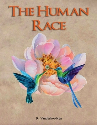 The Human Race by Vanderhoofven, R.