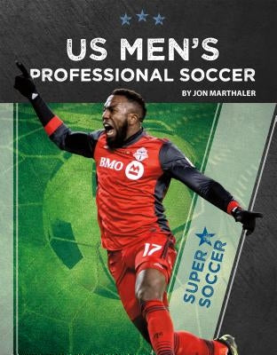 Us Men's Professional Soccer by Marthaler, Jon