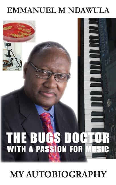 The Bugs Doctor With A Passion For Music by Ndawula, Emmanuel