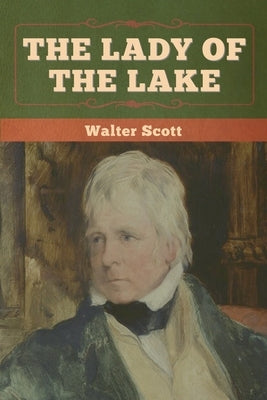 The Lady of the Lake by Scott, Walter