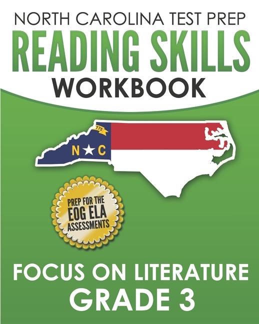 NORTH CAROLINA TEST PREP Reading Skills Workbook Focus on Literature Grade 3: Preparation for the End-of-Grade ELA/Reading Assessments by Hawas, E.