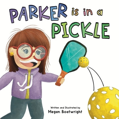 Parker is in a Pickle by Boatwright, Megan