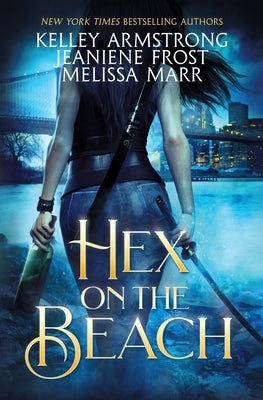 Hex on the Beach by Armstrong, Kelley