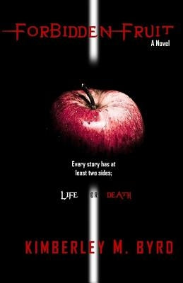 Forbidden Fruit by Byrd, Kimberley M.