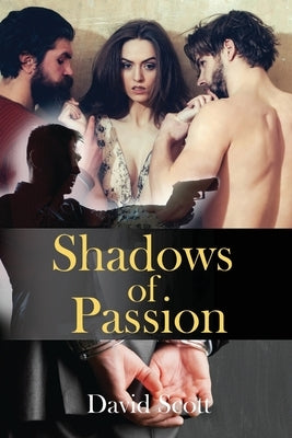 Shadows of Passion by Scott, David