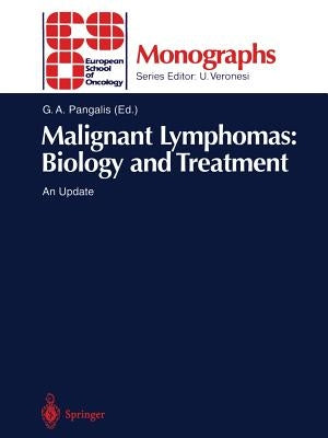 Malignant Lymphomas: Biology and Treatment: An Update by Pangalis, G. a.