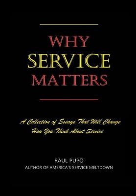 Why Service Matters by Pupo, Raul