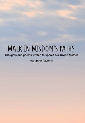 Walk in Wisdom's Path (Hardback) by Paventy, Marianne