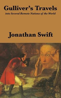 Gulliver's Travels: Into Several Remote Nations of the World: Complete and Unabridged by Swift, Jonathan