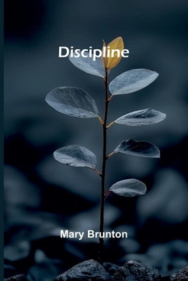 Discipline by Brunton, Mary