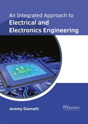 An Integrated Approach to Electrical and Electronics Engineering by Giamatti, Jeremy