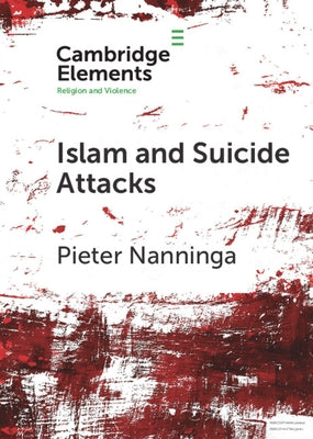 Islam and Suicide Attacks by Nanninga, Pieter