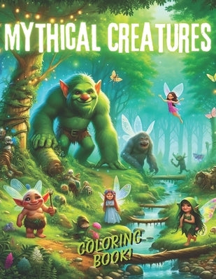 Mythical Creatures Coloring Book for kids: Coloring Book for kids by N, J.