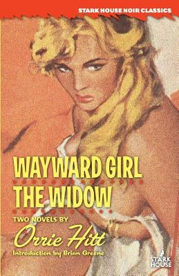 Wayward Girl / The Widow by Hitt, Orrie