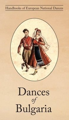 Dances of Bulgaria by Katsarova, Raina