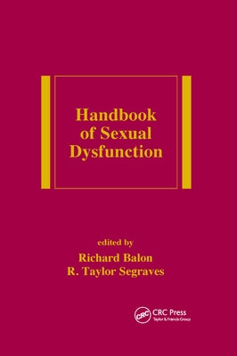 Handbook of Sexual Dysfunction by Balon, Richard
