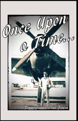 Once Upon a Time... by Arrojado Lisboa Da Costa Pereira, Andre