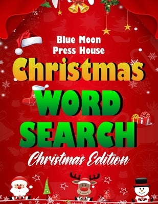 Christmas word search.: Easy Large Print Puzzle Book for Adults, Kids & Everyone for the 25 Days of Christmas. by Press House, Blue Moon