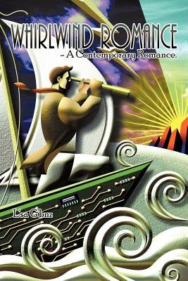 Whirlwind Romance: - A Contemporary Romance. by G'Bnz, L'Sa