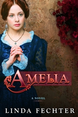 Amelia by Fechter, Linda D.