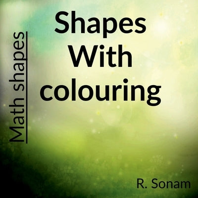 Shapes with colouring: Maths shapes by Rajput, Sonam
