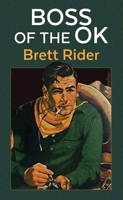 Boss of the Ok by Rider, Brett