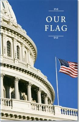 Our Flag by Congress (U S) Joint Committee on Printi