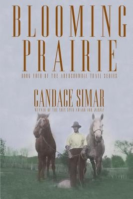 Blooming Prairie, Volume 4 by Simar, Candace