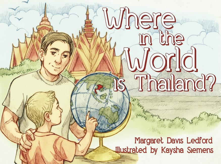 Where in the World is Thailand? by Ledford, Margaret Davis