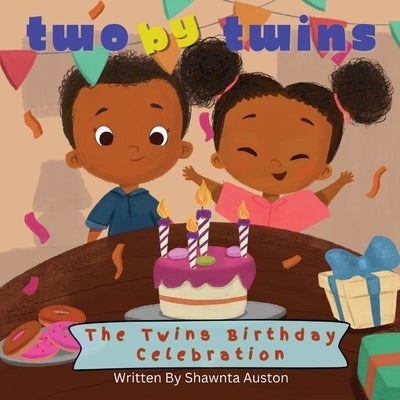 Two By Twins - The Twins Birthday Celebration by Auston