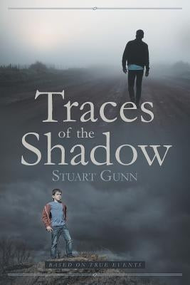 Traces of the Shadow by Gunn, Stuart