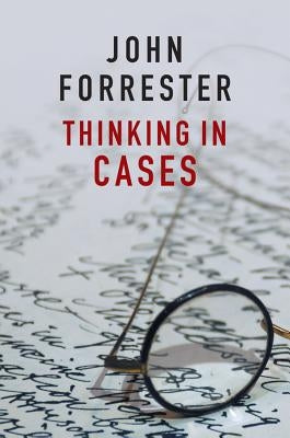 Thinking in Cases by Forrester, John