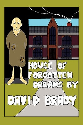 House of Forgotten Dreams by Brady, David