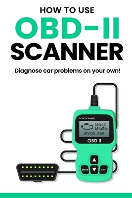 How to use OBD2 scanner: Diagnose engine problems on your own by Lukačko, Juraj