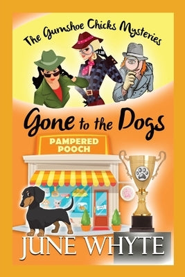Gone to the Dogs by Whyte, June