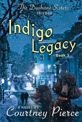 Indigo Legacy by Pierce, Courtney