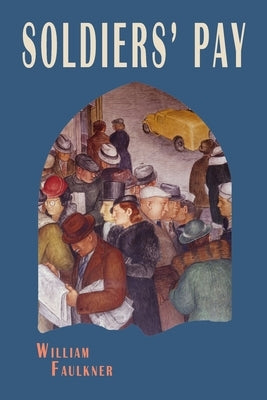 Soldiers' Pay by Faulkner, William