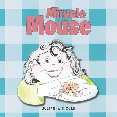 Miracle Mouse by Nicole, Julianna